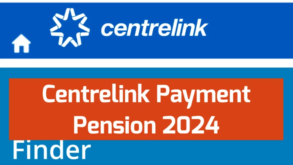 Centrelink Payments Pension 2024 