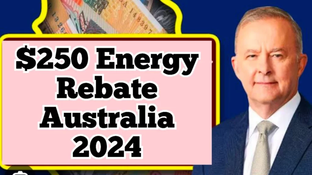 $250 Energy Rebate Australia 2024